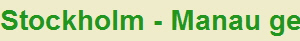 Stockholm - Manau geschlt